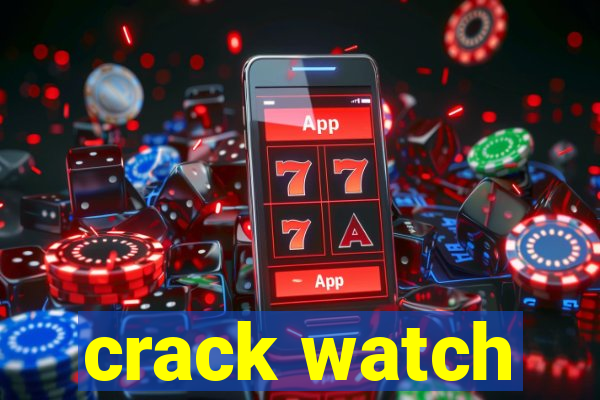 crack watch